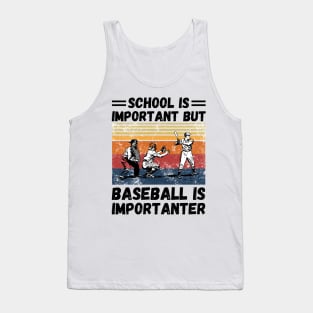 School is important but baseball is importanter Tank Top